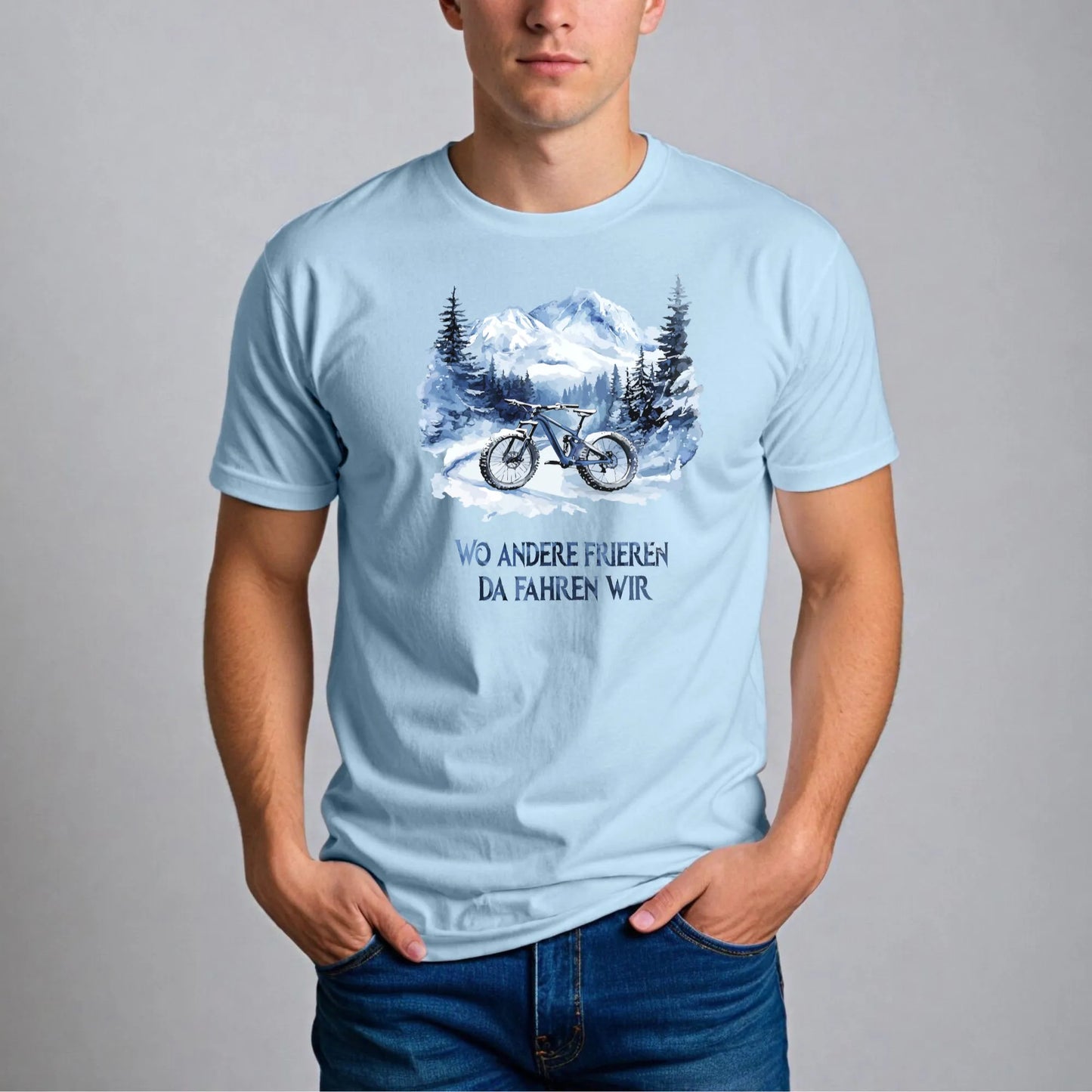 Mountainbike T-Shirt – 'Wo Andere Frieren Fahren Wir' Design
