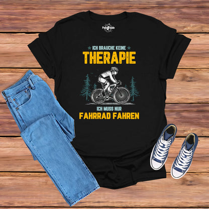 Ich Brauche Keine Therapie – Fahrradfahren Lustiges T-Shirt