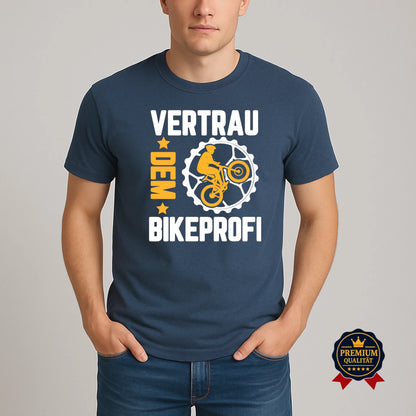 Vertrau dem Bikeprofi – Fahrrad T-Shirt
