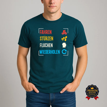 Fahren, Stürzen, Fluchen, Wiederholen – Lustiges MTB & Fahrrad T-Shirt